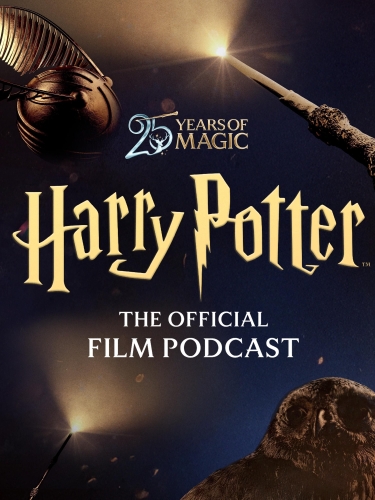 Harry Potter: The Official Film Podcast 2026