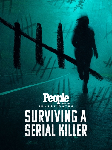 People Magazine Investigates: Surviving a Serial Killer 2024