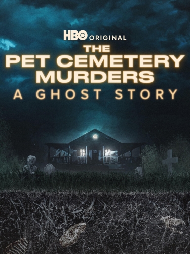 The Pet Cemetery Murders: A Ghost Story 2026