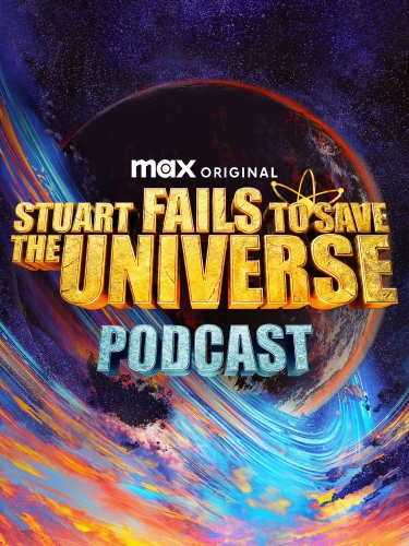 Stuart Fails to Save the Universe Podcast 2026