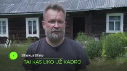 „Starkus stato“: tai, kas liko už kadro