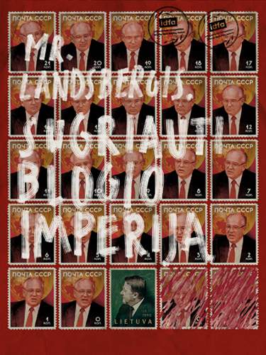 Mr. Landsbergis. Sugriauti blogio imperiją 2021